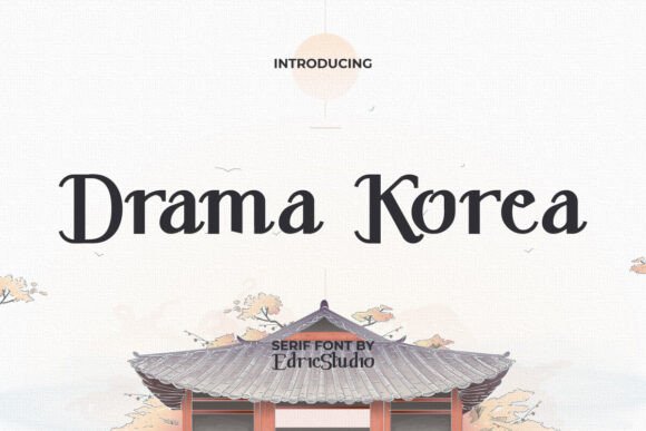 Drama Korea: A Serif Font That Adds Style to Your Brand