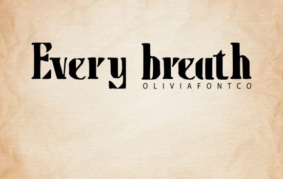 Every Breath: The Font That Breathes Life Into Your Campaigns