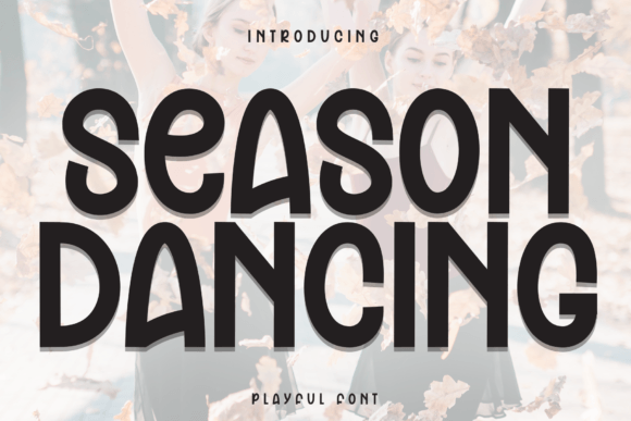 Season Dancing: A Font That Speaks with Heart
