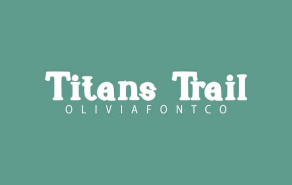 Titans Trail: The Font That Elevates Your Campaigns